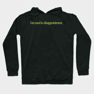 Princess Bride - Get Used To Disappointment 23 Cool Hoodie